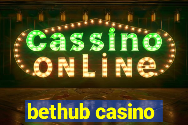 bethub casino