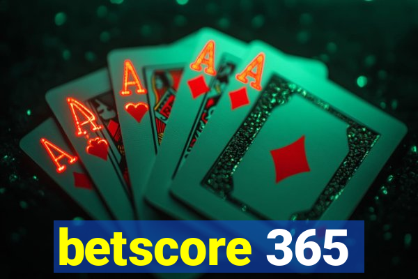 betscore 365