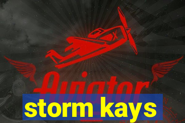 storm kays