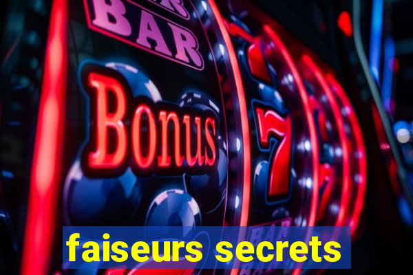 faiseurs secrets