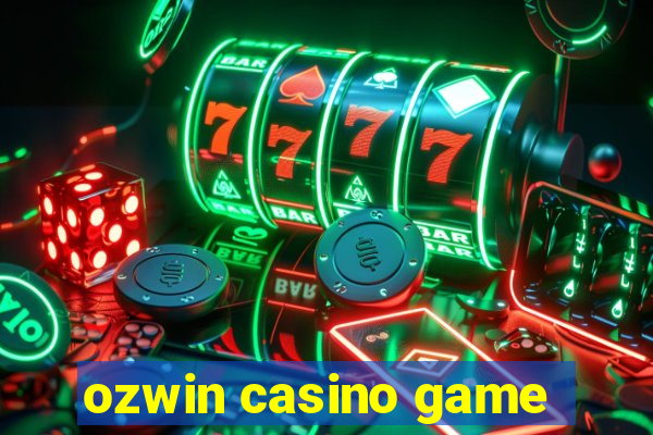 ozwin casino game