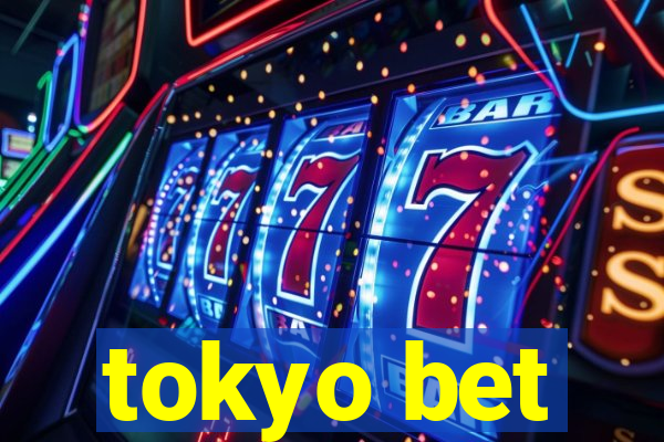 tokyo bet