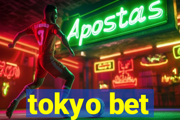 tokyo bet