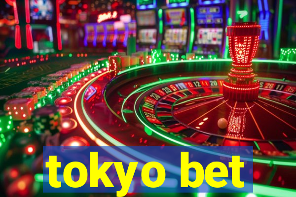 tokyo bet