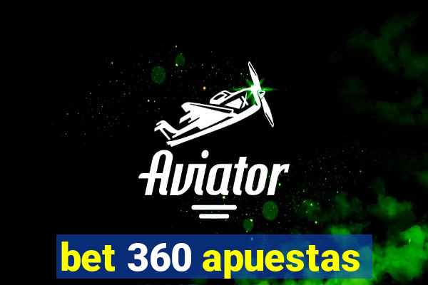 bet 360 apuestas