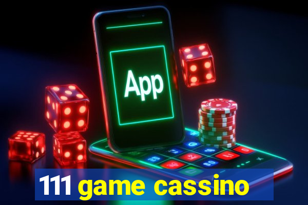 111 game cassino