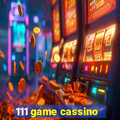 111 game cassino