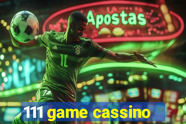 111 game cassino