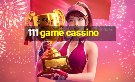 111 game cassino