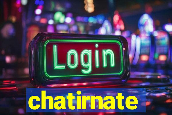 chatirnate