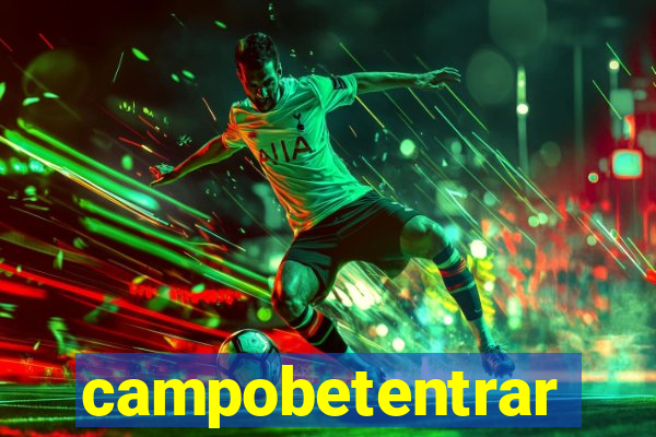 campobetentrar