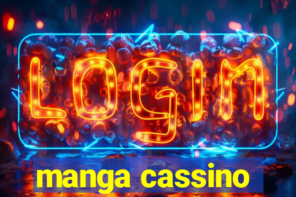 manga cassino