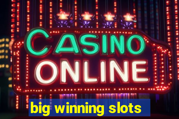 big winning slots