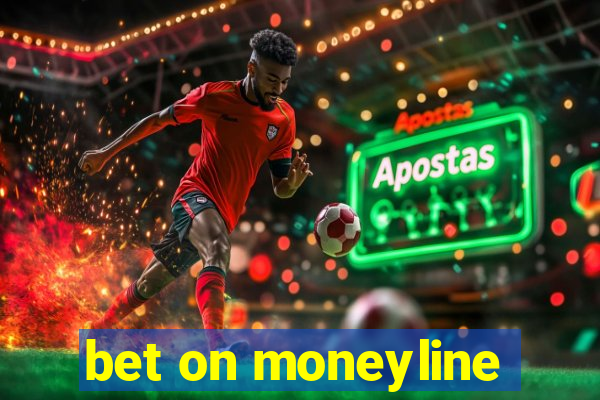 bet on moneyline