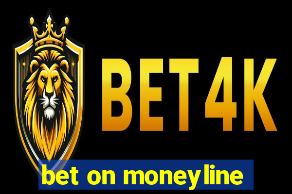 bet on moneyline