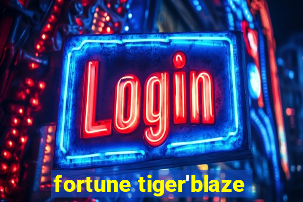 fortune tiger'blaze