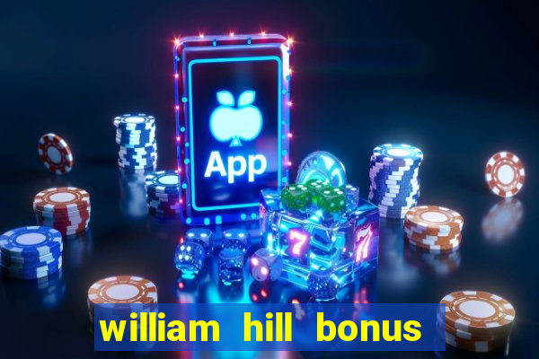 william hill bonus codes bingo