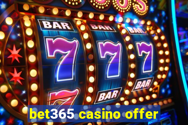 bet365 casino offer