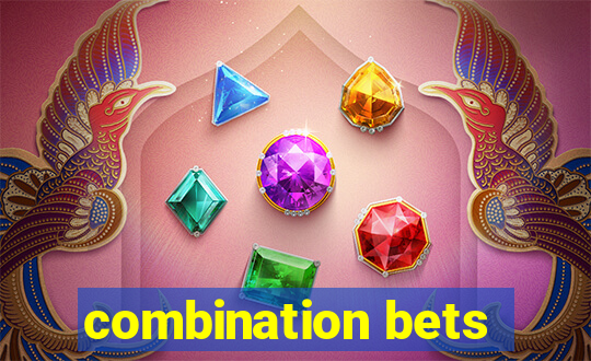 combination bets