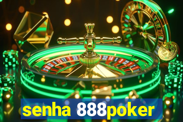 senha 888poker