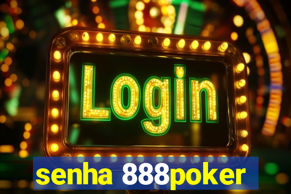 senha 888poker