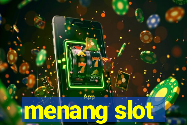 menang slot