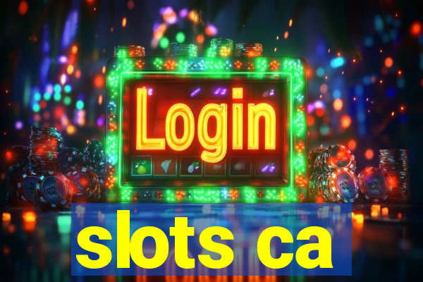 slots ca