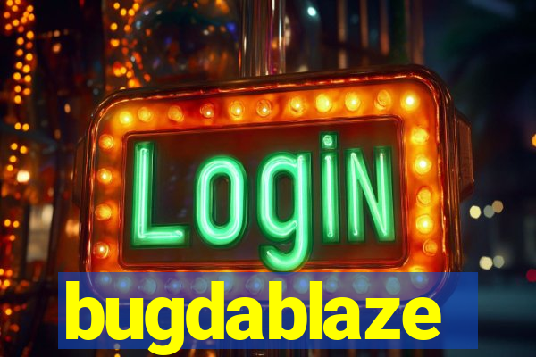 bugdablaze