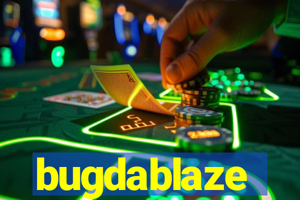 bugdablaze