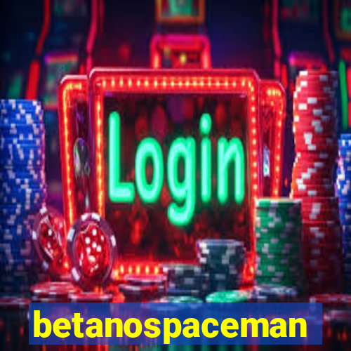 betanospaceman