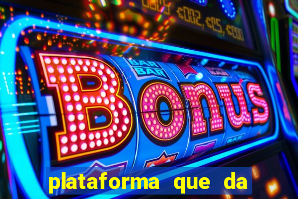 plataforma que da bonus sem depositar