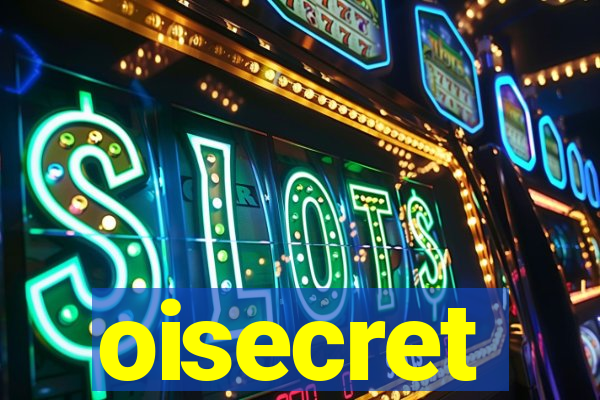 oisecret