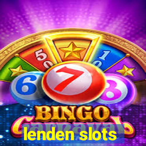 lenden slots