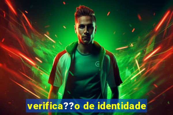 verifica??o de identidade