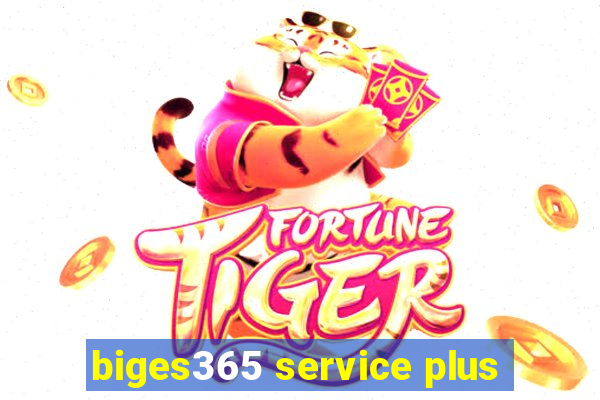 biges365 service plus