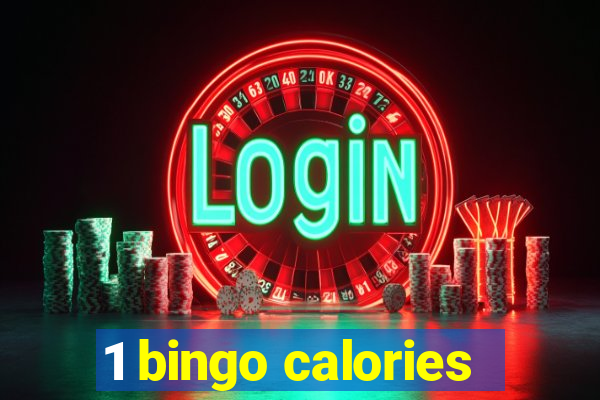 1 bingo calories