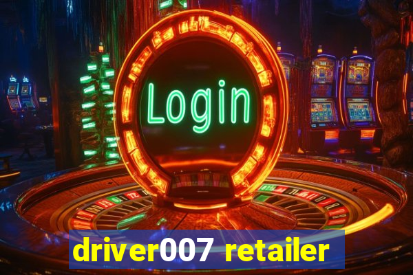 driver007 retailer