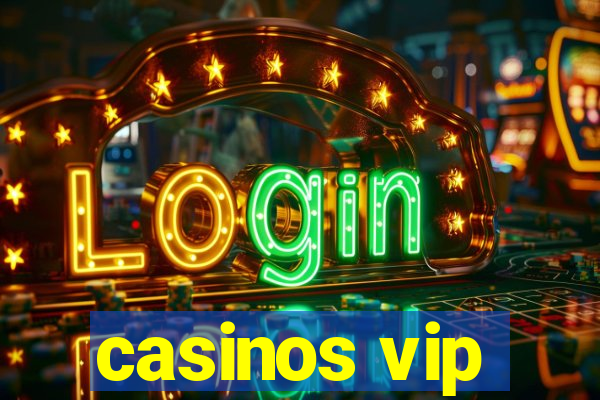 casinos vip