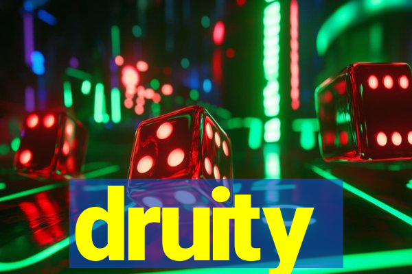 druity