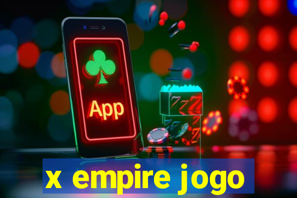 x empire jogo