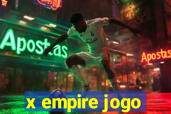 x empire jogo