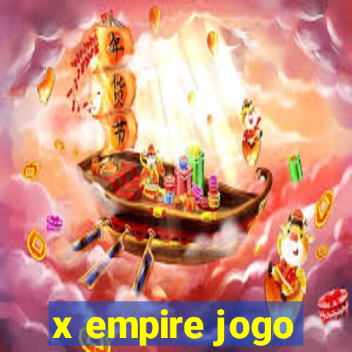 x empire jogo