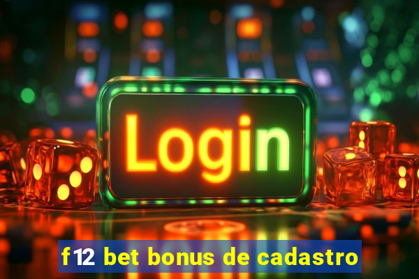 f12 bet bonus de cadastro