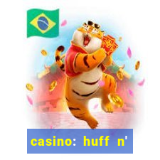 casino: huff n' puff payout