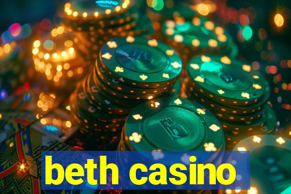 beth casino