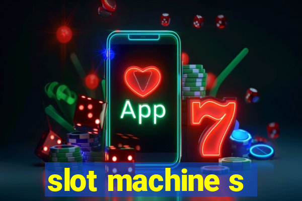 slot machine s