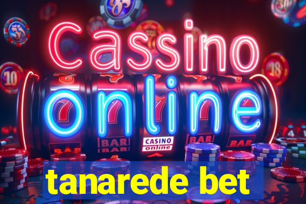 tanarede bet