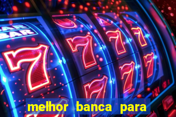 melhor banca para jogar fortune tiger