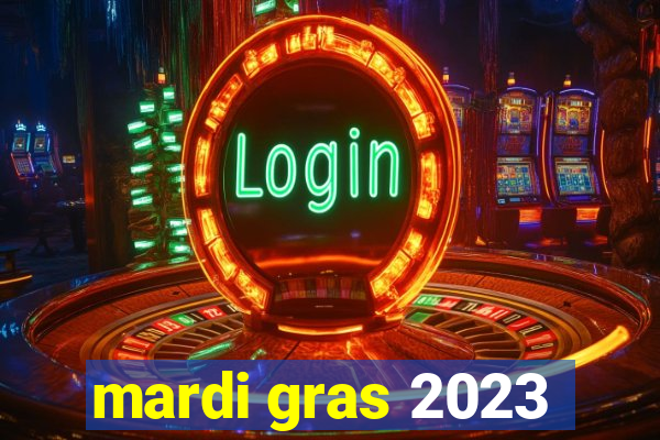 mardi gras 2023