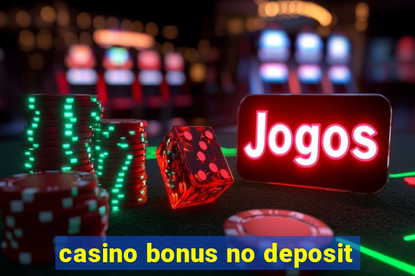 casino bonus no deposit